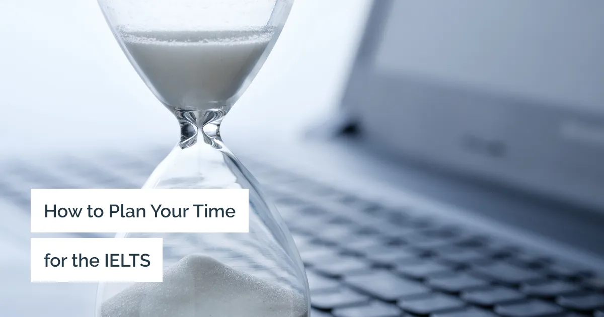 Tips for Managing Your Time in IELTS
