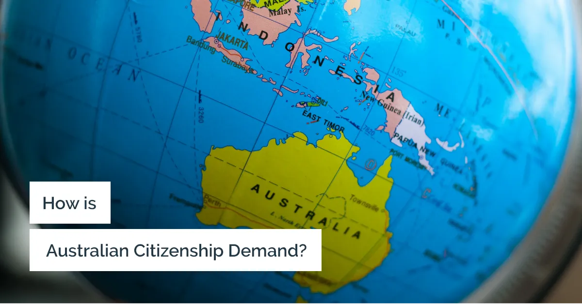 What is happening with the demand for Australian Citizenship?