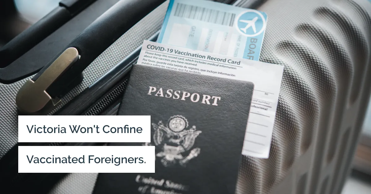 Victoria plans to remove COVID-19 quarantine requirements for fully vaccinated international travelers.