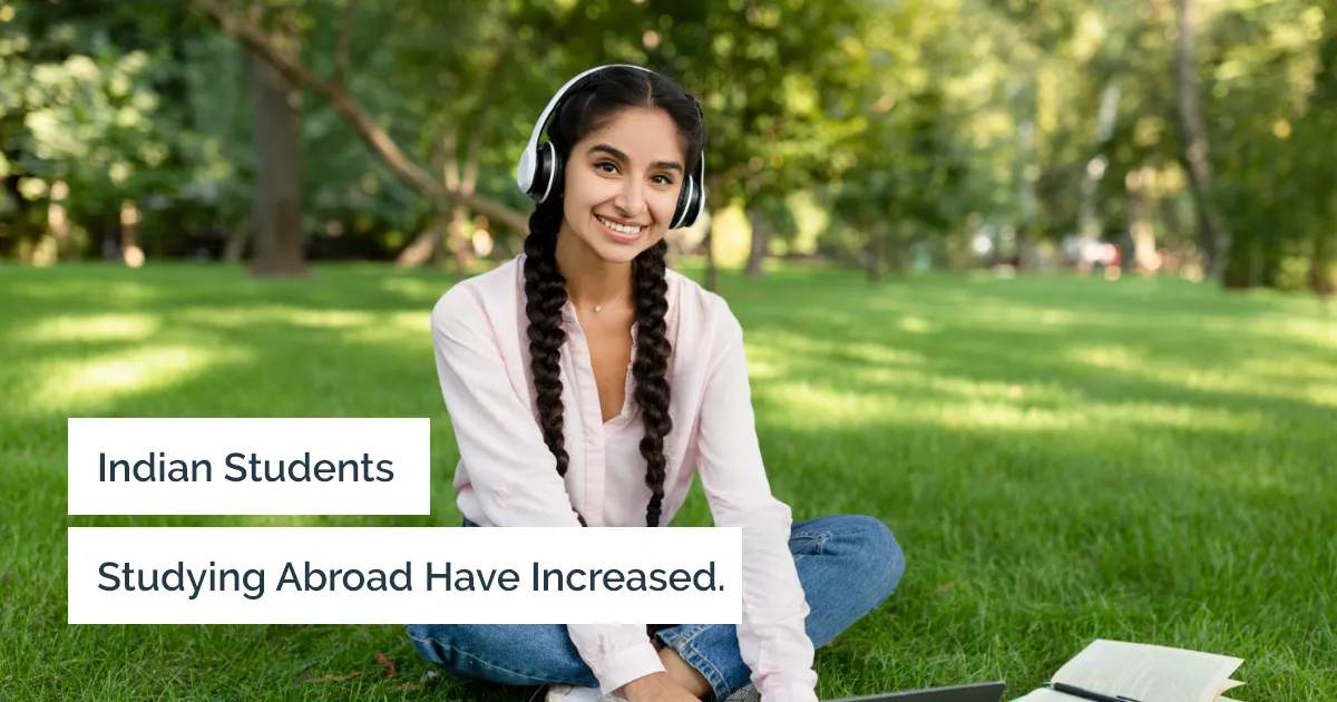 A New Wave of Indian students now Studying Abroad.