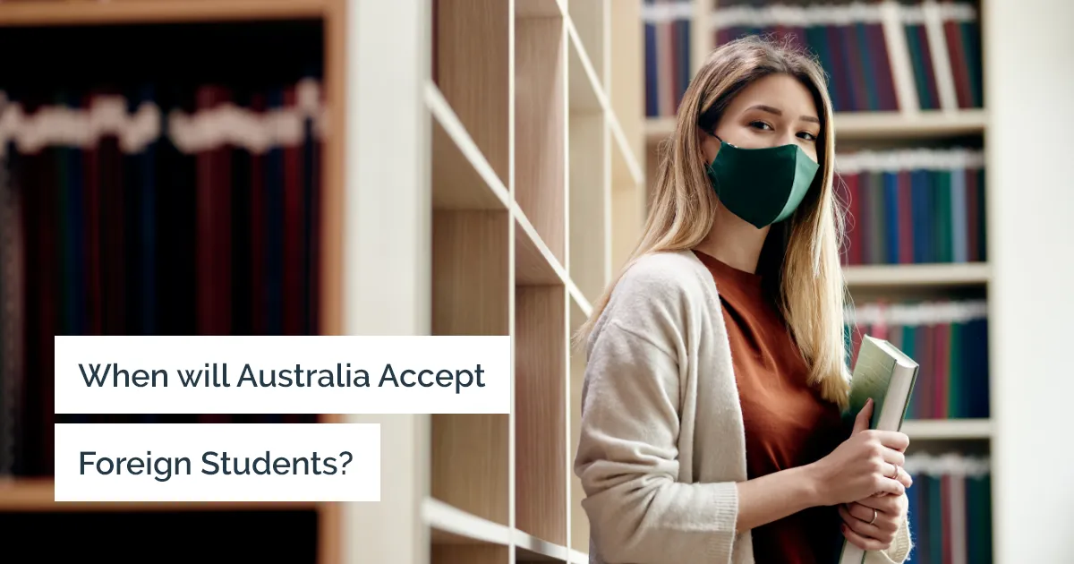 When will Australia open borders for International Students
