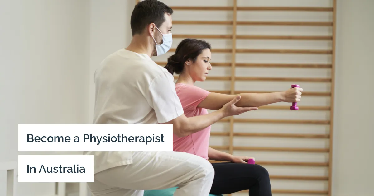How to Take up Employment as a Physiotherapist in Australia